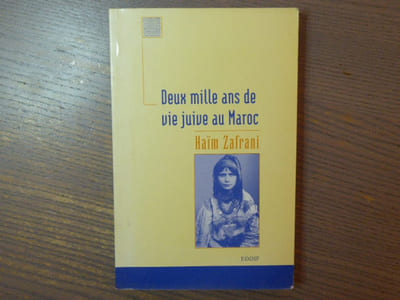 Deux mille ans de vie juive au Maroc. Histoire et culture, religion et magie.