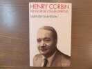 HENRY CORBIN Penseur de l'Islam spirituel.. SHAYEGAN Daryush