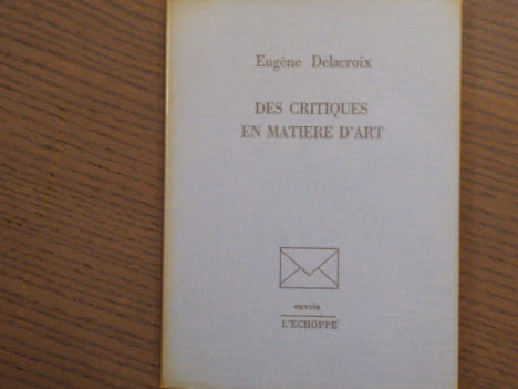 Des critiques en Matière d'Art.. DELACROIX Eugène