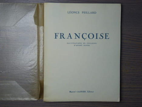FRANCOISE. Roman maritime. Illustrations en couleurs d'André HOFER.. PEILLARD Léonce - HOFER André