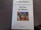 Aux Origines du Dieu unique. La loi de Moise.. SOLER Jean