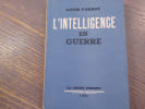 L'intelligence en Guerre.. PARROT Louis