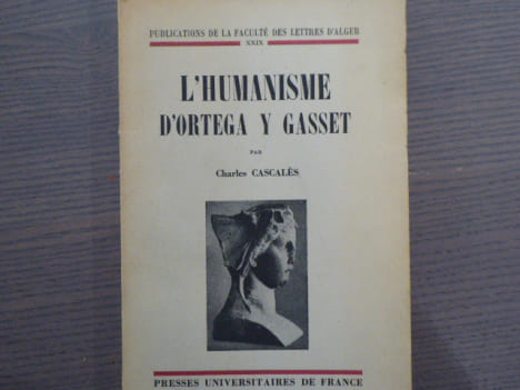 L'Humanisme d'Ortega y Gasset.. CASCALES Charles