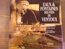 Eaux & Fontaines des Pays du VENTOUX.. GALAS Jacques -  CHRISTOF Alain