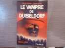 Le Vampire de Dusseldorf.. SCHNEIDER Marcel Et BRUNET Philippe