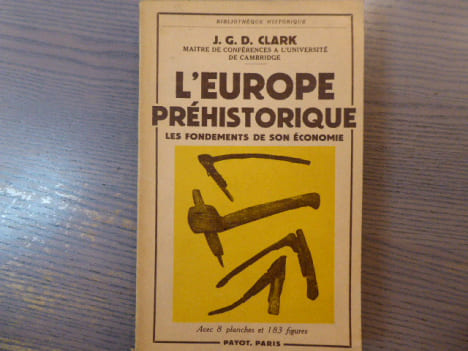 L'Europe Préhistorique. Les fondements de son économie.. CLARK J.G.D
