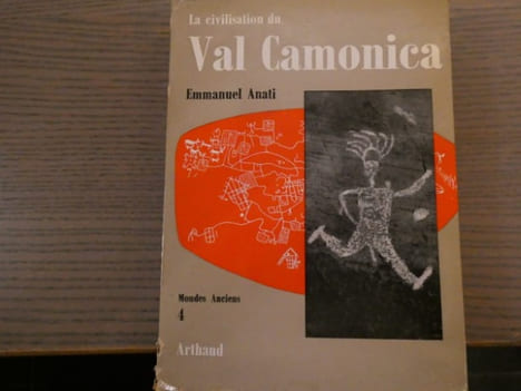 La civilisation du Val CAMONICA.. ANATI Emmanuel