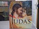 JUDAS. Le Disciple tragique.. RAYNAUD-TEYCHENNE Jeanne Et BURNET R&eacute;gis