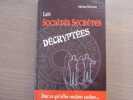 Les Soci&eacute;t&eacute;s secr&egrave;tes d&eacute;crypt&eacute;es.. BENSON Michael