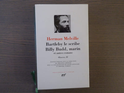 Bartleby le scribe - Billy Budd, marin et autres romans. OEuvres, IV.