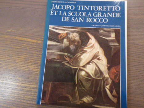 Jacopo Tintoretto et la Scuola Grande de San Rocco.. VALCANOVER Francesco