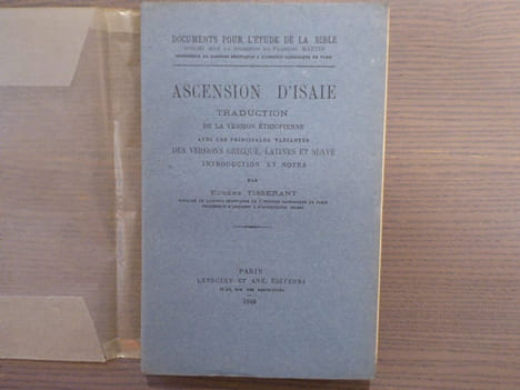 ASCENSION D'ISAIE. Traduction de la version éthiopienne avec les principales variantes des versions grecque, latines et slave.. TISSERANT Eugène