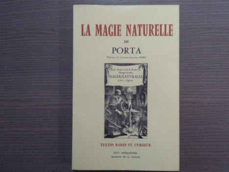 LA MAGIE NATURELLE. Ou les secrets et miracles de la nature.. PORTA