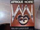 AFRIQUE NOIRE. La création plastique.. LEIRIS Michel Et DELANGE Jacqueline