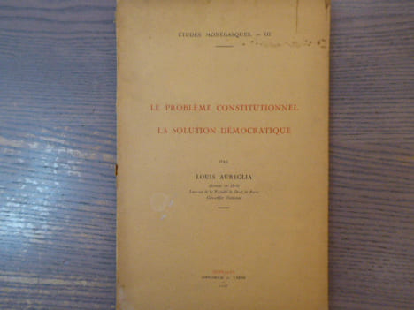 Le Problème Constitutionnel - La Solution Démocratique.. AUREGLIA Louis