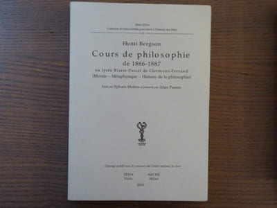 Cours de Philosophie de 1886-1887 au Lycée Blaise-Pascal de Clermont-Ferrand. ( Morale - Métaphysique - Histoire de la Philosophie ).