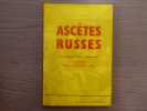 Ecrits d'ASCETES RUSSES.. ASCETES RUSSES - TYSZKIEWICZ S - BELPAIRE Th ( Trad. Du RUSSE )