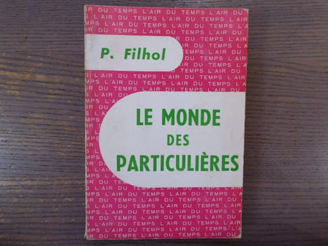 Le Monde des Particulières.. FILHOL P.
