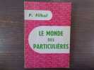 Le Monde des Particulières.. FILHOL P.