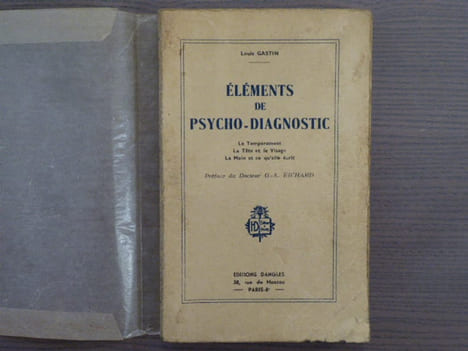 ELEMENTS DE PSYCHO-DIAGNOSTIC. Le Temperament. La Tete et le Visage. La Main et ce qu'elle écrit.. GASTIN Louis