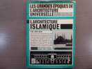 L'Architecture Islamique.. HOAG John D.
