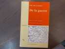 De la guerre.. VON CLAUSEWITZ Carl