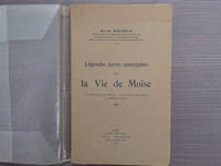 Légendes juives apocryphes sur LA VIE DE MOÏSE. La chronique de Moïse - L'ascension de Moïse - La mort de Moïse.