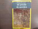 Un procès de sorcière.. SARRE Claude-Alain