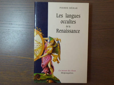 Les langues occultes de la Renaissance.
