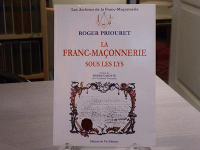 LA FRANC-MACONNERIE SOUS LES LYS.