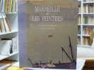 Marseille et les peintres.. LATOUR Marielle - BOISSIEU Jean