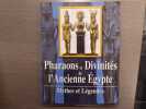 PHARAONS et Divinités de l'Ancienne Egypte. Mythes et Légendes.. MAGI Giovanna