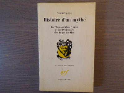 Histoire d'un mythe. "La conspiration" juive et les protocoles des sages de Sion.