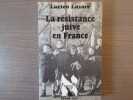 La résistance juive en France.. LAZARE Lucien