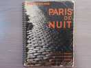 PARIS de NUIT.. MORAND Paul - BRASSAÏ