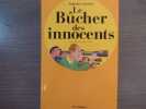 Le Bûcher des innocents.. LACOUR Laurence