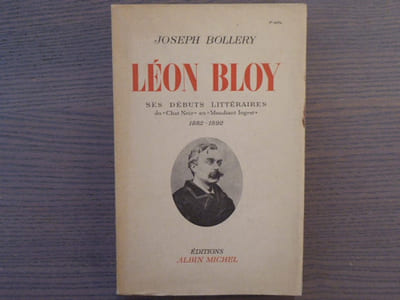 Léon BLOY. Ses débuts littéraires, du "Chat noir" au "Mendiant ingrat" ( 1882-1892 ).