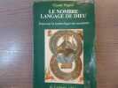 Le nombre langage de Dieu. Essai sur la symbolique des nombres.. PEIGNOT Claude