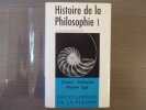 HISTOIRE DE LA PHILOSOPHIE. Tome I. Orient - Antiquité - Moyen Âge. Encyclopédie de la Pléiade.. PARAIN Brice ( Sous La Direction De )