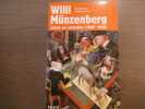 WILLI MUNZENBERG artiste en r&eacute;volution ( 1889-1940 ).. DUGRAND Alain - LAURENT Fr&eacute;d&eacute;ric