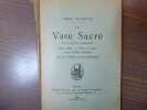 LE VASE SACRE et ce qu'il contient dans l'Inde la Perse la Grèce et dans l'Eglise chrétienne avec un appendice sur le Saint-Graal.. BURNOUF Emile