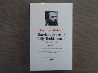 Bartleby le scribe - Billy Budd, marin et autres romans. OEuvres, IV.