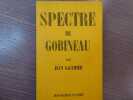 Spectre de Gobineau.. GAULMIER Jean