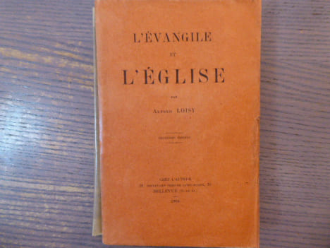 L'Evangile et l'Eglise.. LOISY Alfred
