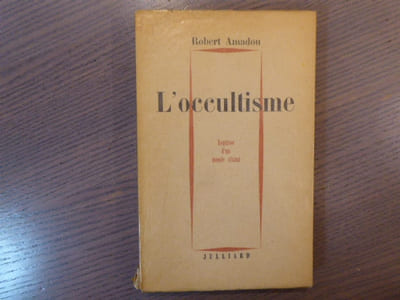 L'Occultisme. Esquisse d'un monde vivant.
