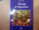 Chasses et Migrations.. VERDET Pierre