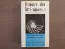HISTOIRE DES LITTERATURES I. Littératures anciennes, orientales et orales.. QUENEAU Raymond ( Sous La Direction De )