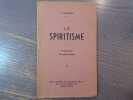 Le Spiritisme. Sa doctrine - Ses phénomènes.. THOMSON B.