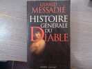 Histoire g&eacute;n&eacute;rale du Diable.. MESSADIE Gerald