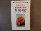 L'Aventure du langage. l'Alliance de la parole dans la pensée juive.. GROSS Benjamin